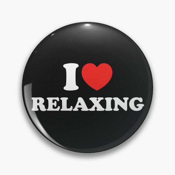 Item preview, I Love Relaxing designed and sold by shitpostee.