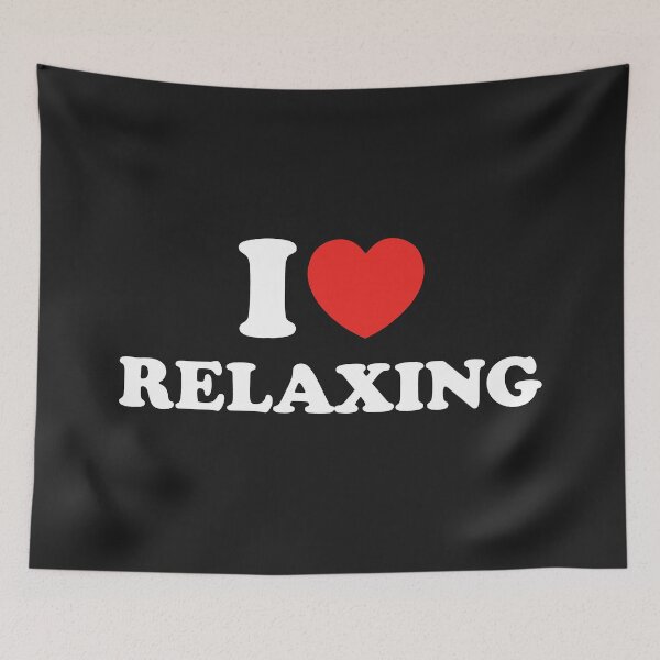 Item preview, I Love Relaxing designed and sold by shitpostee.
