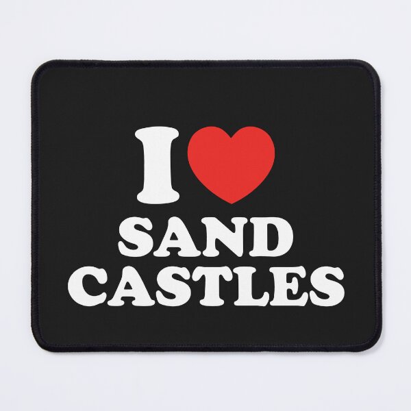 Item preview, I Love Sand Castles designed and sold by shitpostee.