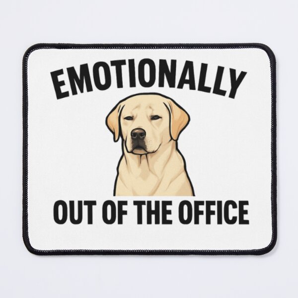 Item preview, Emotionally Out of the Office Funny Dog Lover Quote designed and sold by OwnYourMood.