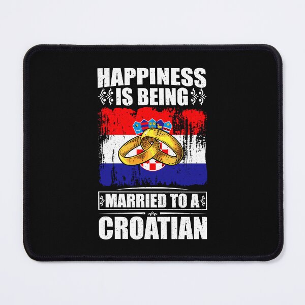 Item preview, Happiness Is Being Married To A Croatian designed and sold by GabbyKash.