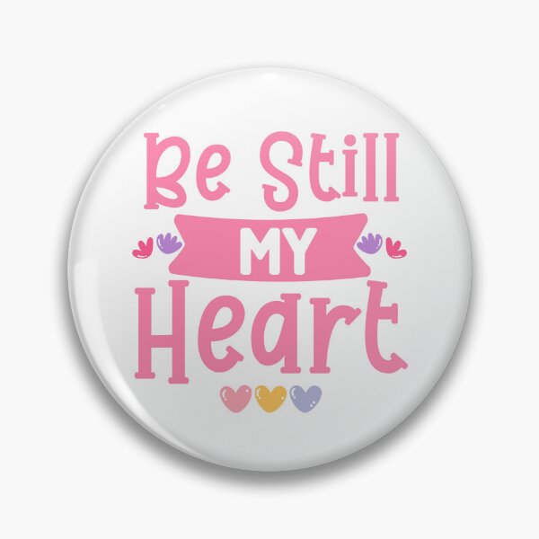 Item preview, Be Still My Heart Shirt – Romantic Valentine Gift | Cute Love Quote Aesthetic Design designed and sold by AnnCraftsPH.