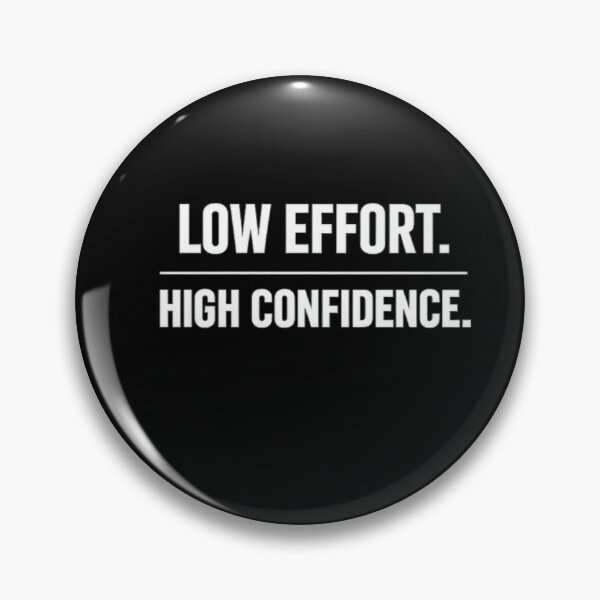 Item preview, Low Effort High Confidence Shirt – Gen Z Minimalist Funny Quote T-Shirt designed and sold by ArminGreen.