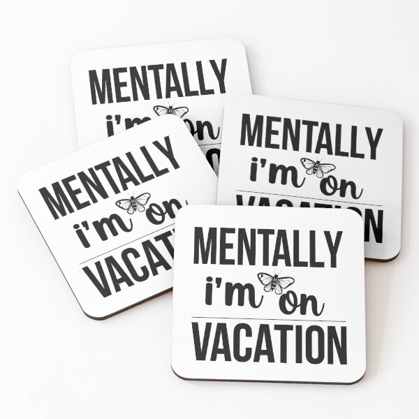 Item preview, Mentally I’m On Vacation Quote designed and sold by MysticCrafted.