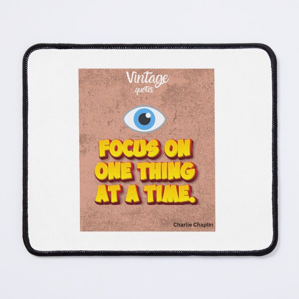 Item preview, Charlie Chaplin quote: Focus on One Thing designed and sold by Sunrise-craft.