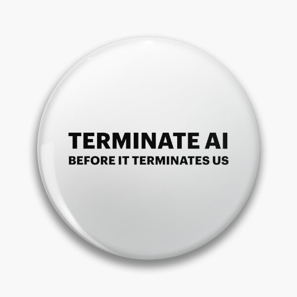 Item preview, Terminate AI Before AI Terminates Us (Black text) designed and sold by STUDIO-72.