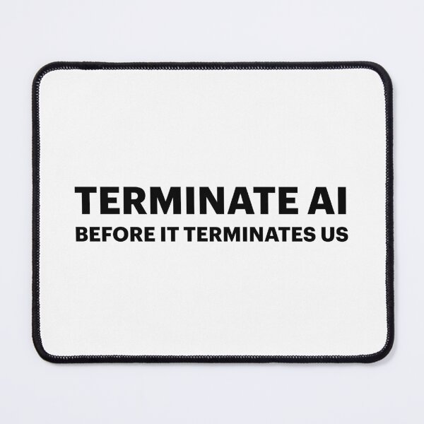 Item preview, Terminate AI Before AI Terminates Us (Black text) designed and sold by STUDIO-72.