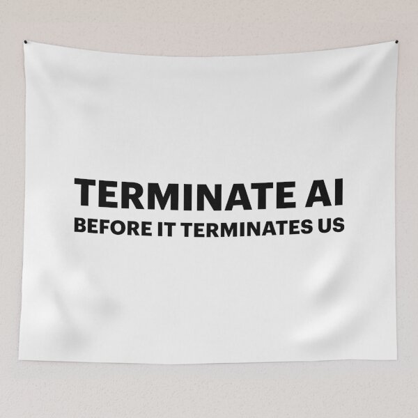Item preview, Terminate AI Before AI Terminates Us (Black text) designed and sold by STUDIO-72.