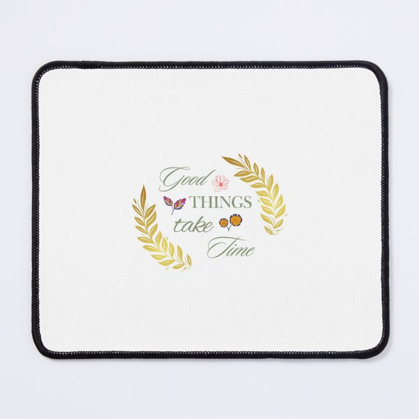 Item preview, Good Things Take Time designed and sold by srush-studio.