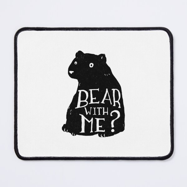 Item preview, Bear With Me Funny Pun designed and sold by ebxkdvfl69.