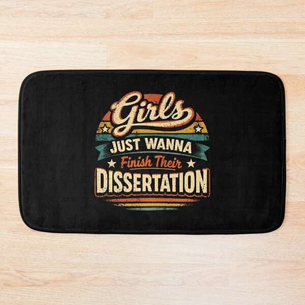 Item preview, Girls Just Wanna Finish Their Dissertation designed and sold by DemureArtsy.
