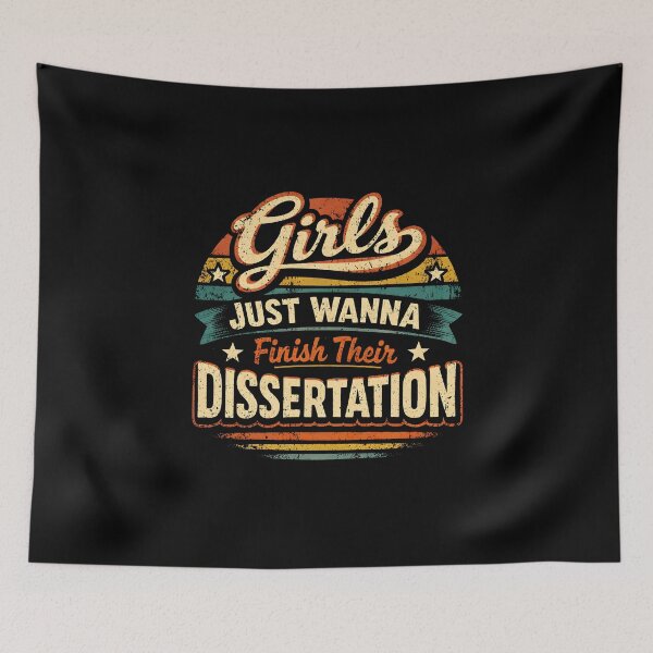 Item preview, Girls Just Wanna Finish Their Dissertation designed and sold by DemureArtsy.