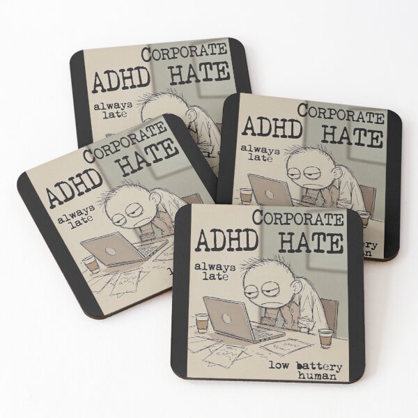 Item preview, ADHD Corporate Hate Always Late Low Battery Meme designed and sold by Dariusz.K.
