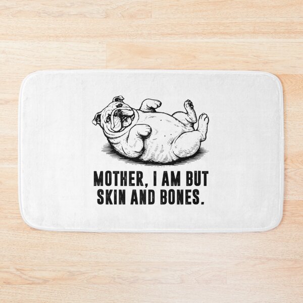 Item preview, Mother I Am But Skin And Bones designed and sold by ebxkdvfl69.