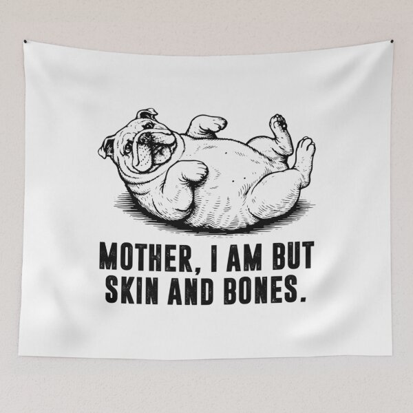 Item preview, Mother I Am But Skin And Bones designed and sold by ebxkdvfl69.