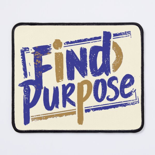 Item preview, Find Purpose designed and sold by CharlottePlaceArt.