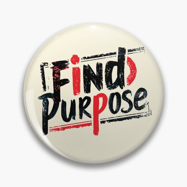 Item preview, Find Purpose designed and sold by CharlottePlaceArt.
