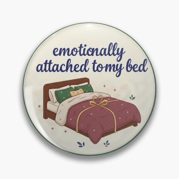 Item preview, emotionally attached to my bed designed and sold by YasminAnday.
