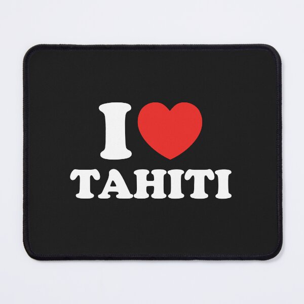Item preview, I Love Tahiti designed and sold by shitpostee.