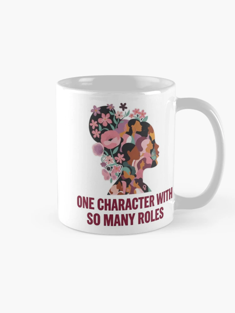 Thumbnail 3 of 6, Coffee Mug, One Character With So Many Roles  designed and sold by Thread&Fable.