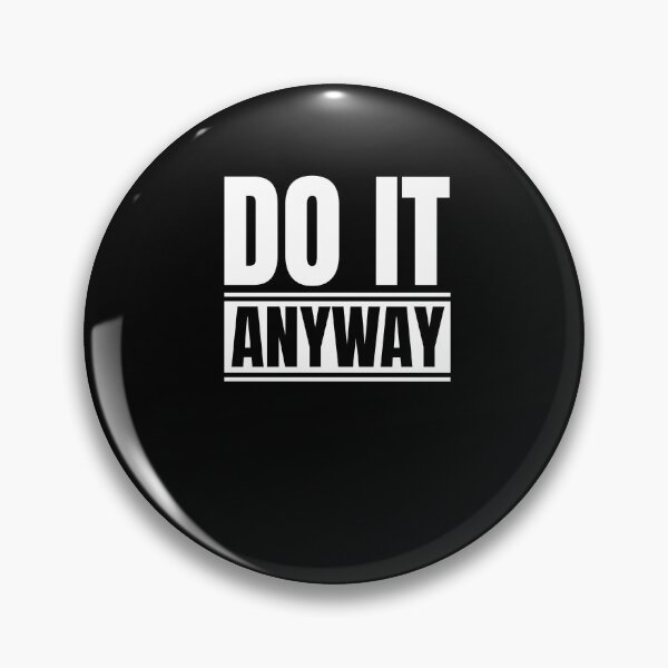 Item preview, Do it anyway designed and sold by Dondonmart.