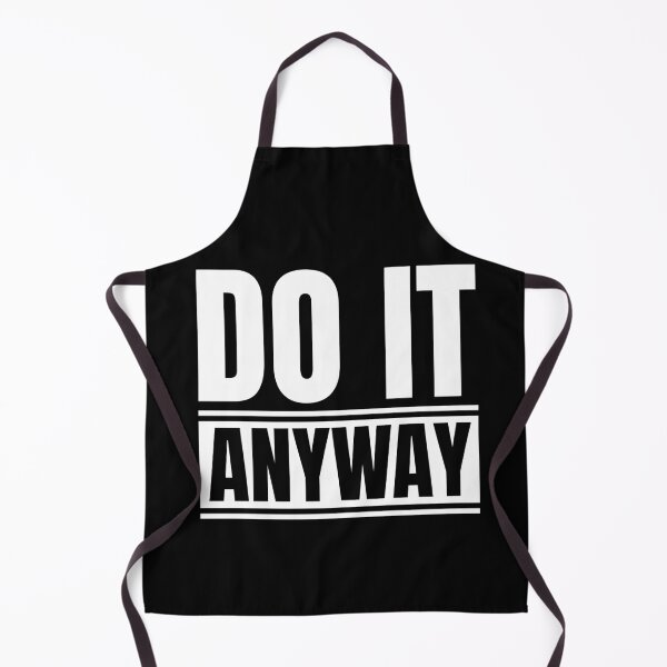 Item preview, Do it anyway designed and sold by Dondonmart.