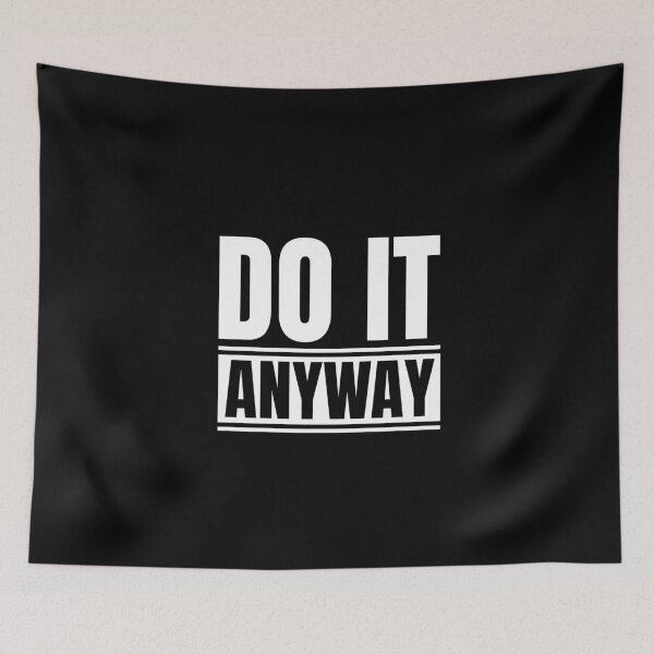 Item preview, Do it anyway designed and sold by Dondonmart.