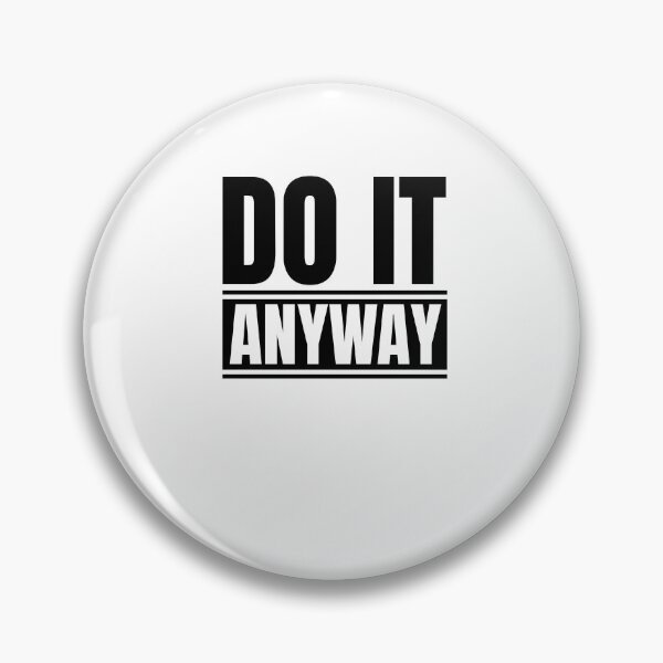 Item preview, Do it anyway designed and sold by Dondonmart.
