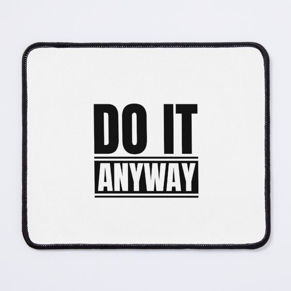 Item preview, Do it anyway designed and sold by Dondonmart.