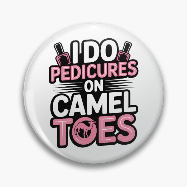 Item preview, I Do Pedicures On Camel Toes designed and sold by Jacky-Design.