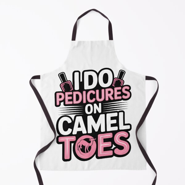 Item preview, I Do Pedicures On Camel Toes designed and sold by Jacky-Design.