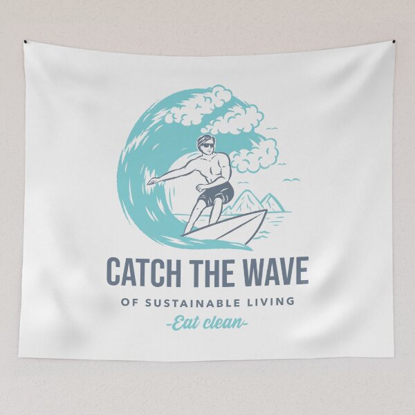 Item preview, Catch the Wave of Sustainable Living Clean Eating Graphic designed and sold by Bold & Brewed.