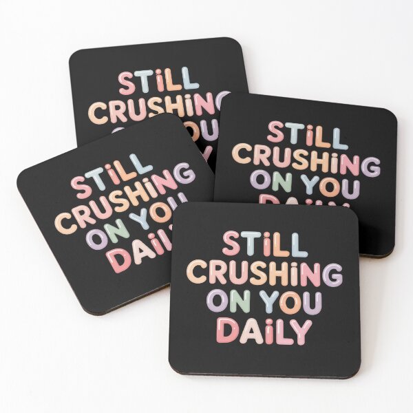 Item preview, Still Crushing On You Daily. Cute Pastel Puffy Romantic Typography Quote designed and sold by Aarvya Fashion Club ( A.F.C ).