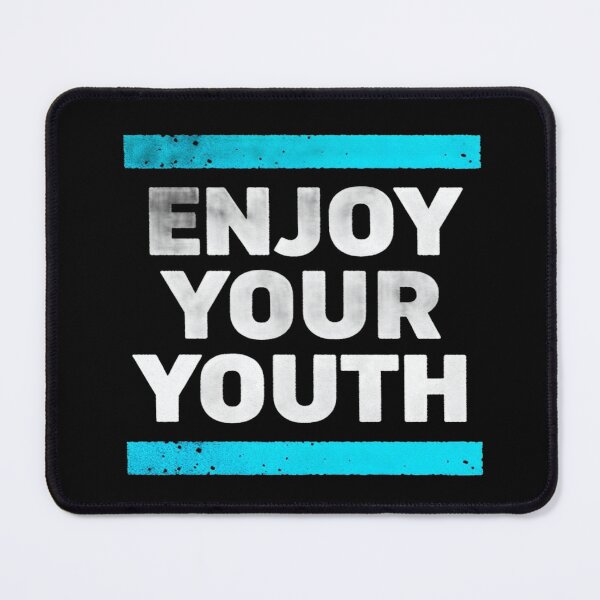 Item preview, Enjoy Your Youth Bold Typography – Motivational Quote for Young Energy & Positive Living designed and sold by Bright Nest Studio.