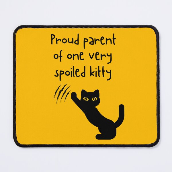 Item preview, Proud Parent of Spoiled Kitty designed and sold by TheBeeKindSpace.