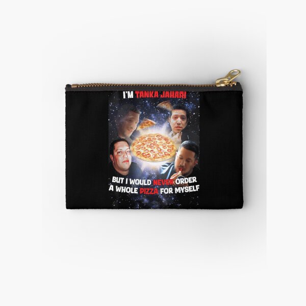 Item preview, I'M Tanka Jahari But I Would Never Order A Whole Pizza For Myself designed and sold by Alexandra Sokolsky.
