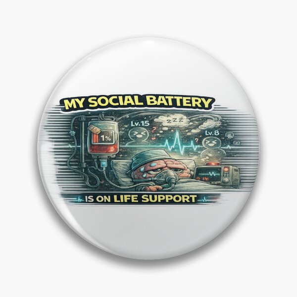 Item preview, My Social Battery Is on Life Support Funny Introvert Meme designed and sold by FeralMindStudio.
