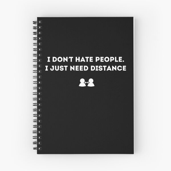 Item preview, I Dont Hate People Just Need Distance Quote Funny Introvert Need Distance Quote designed and sold by Blvckplatinum.