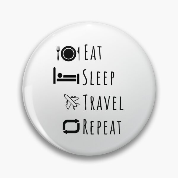 Item preview, Eat, Sleep, Travel, Repeat designed and sold by DixieGirlStudio.