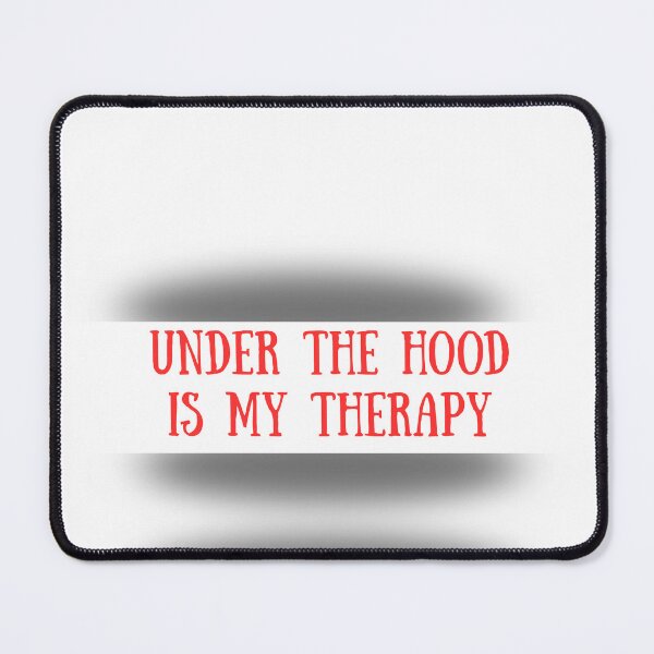 Item preview, Under the hood is my therapy designed and sold by WhiteHiposWear.