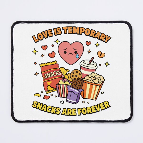 Item preview, Love Is Temporary Snacks Are Forever Funny designed and sold by The Junto Shop.