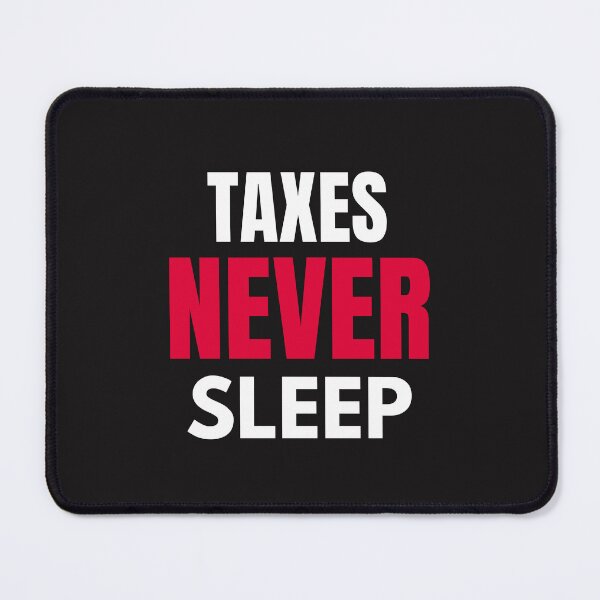 Item preview, Taxes Never Sleep Shirt – Funny Tax Accountant T-Shirt for CPA Busy Season designed and sold by arceeddesign.