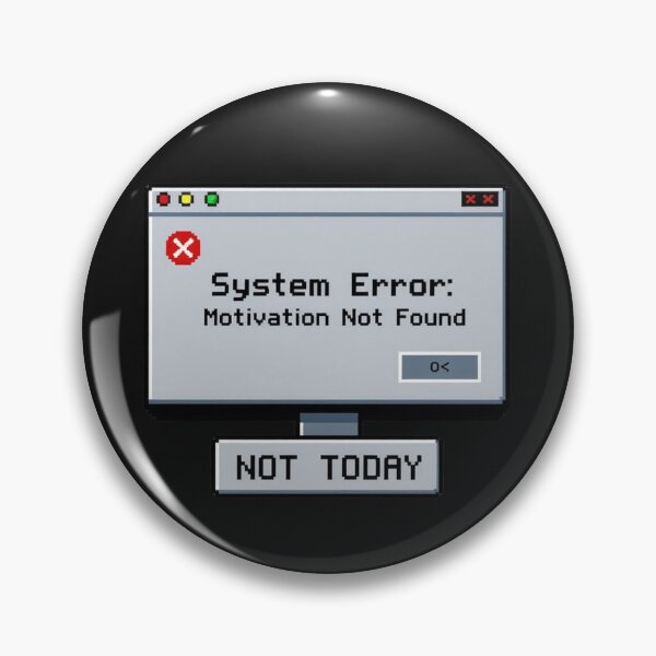 Item preview, System Error – Motivation Not Found | Funny 404 Tech Design designed and sold by Sparkofart07.