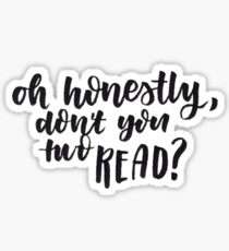 oh hOnEsTLy Sticker