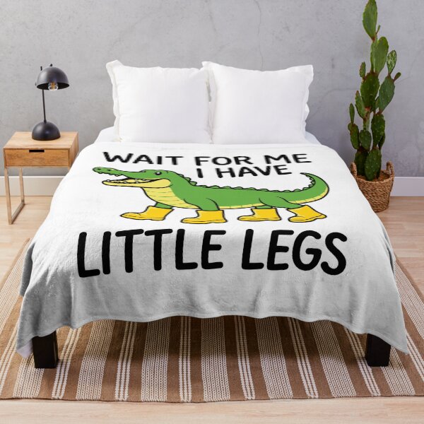 Item preview, Wait For Me I Have Little Legs Funny Alligator In Boots Little Legs Short Girls Problems Humor designed and sold by gunaone-design.