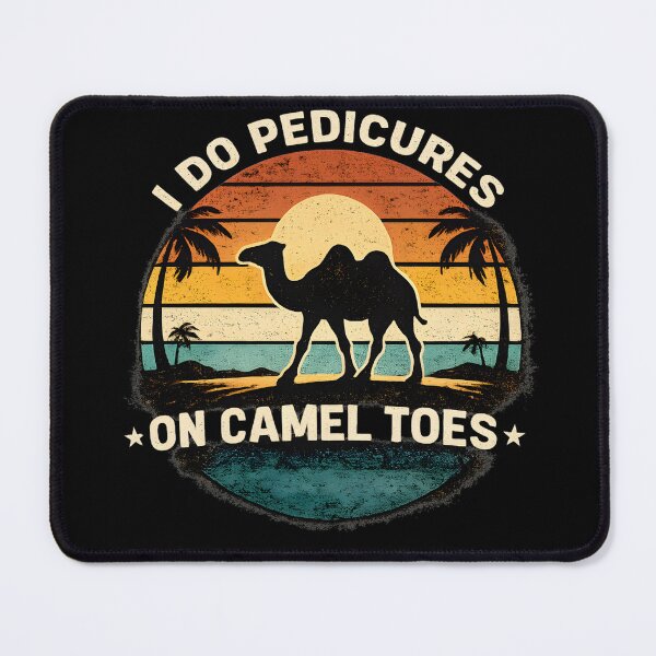 Item preview, I Do Pedicures On Camel Toes designed and sold by NitRes.