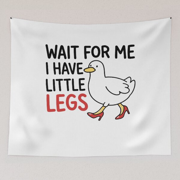 Item preview, Wait For Me I Have Little Legs Funny Goose In High Heels Little Legs Short Girls Problems Humor designed and sold by gunaone-design.