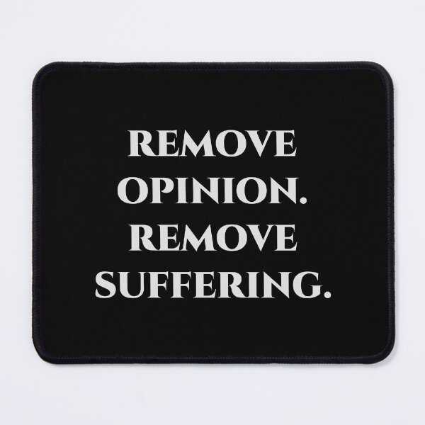 Item preview, Remove Opinion Remove Suffering – Stoic Quote designed and sold by BrushRushX.