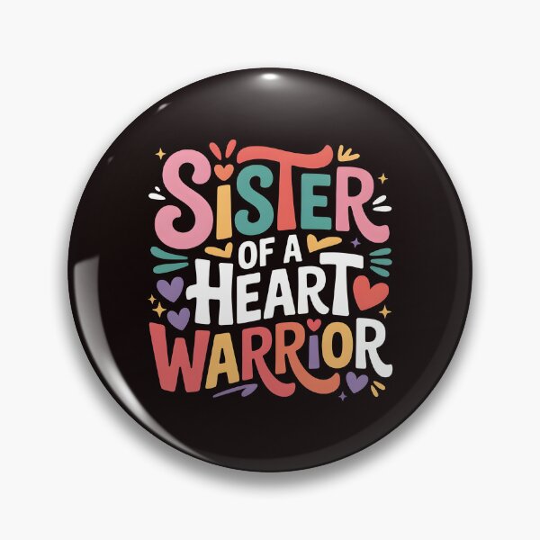 Item preview, Sister of a Heart Warrior – CHD Awareness and Support Design designed and sold by Redgiant87x.