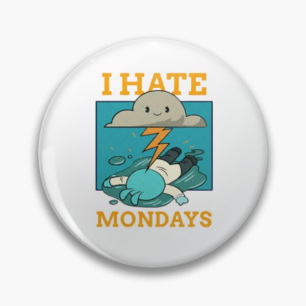 Item preview, I hate mondays designed and sold by TaTiTees.